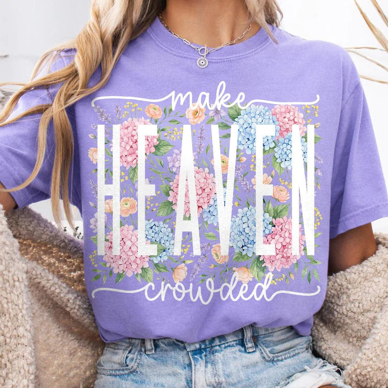 MAKE HEAVEN CROWDED