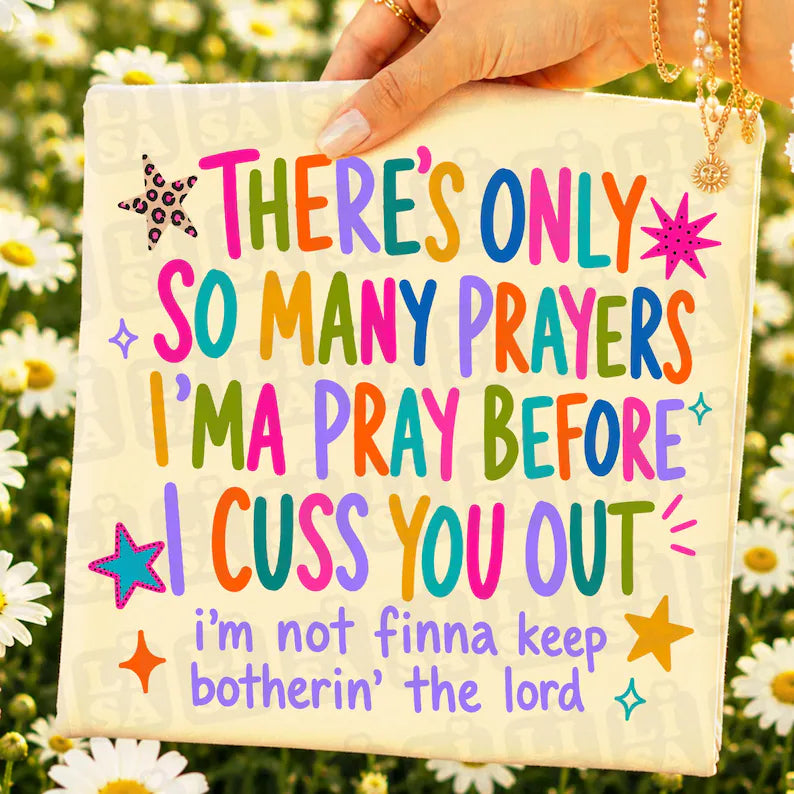 ONLY SO MANY PRAYERS